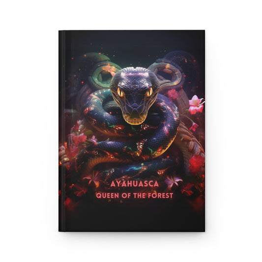 Ayahuasca Queen of the Forest - Hardcover Journal